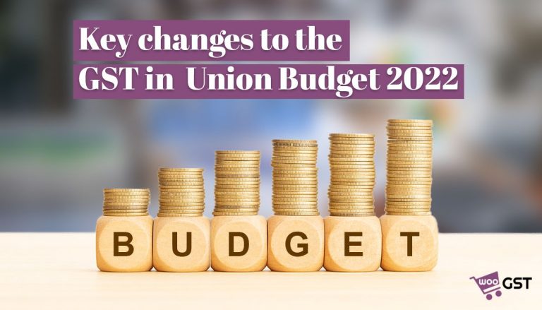 Key changes to the GST in Union Budget 2022