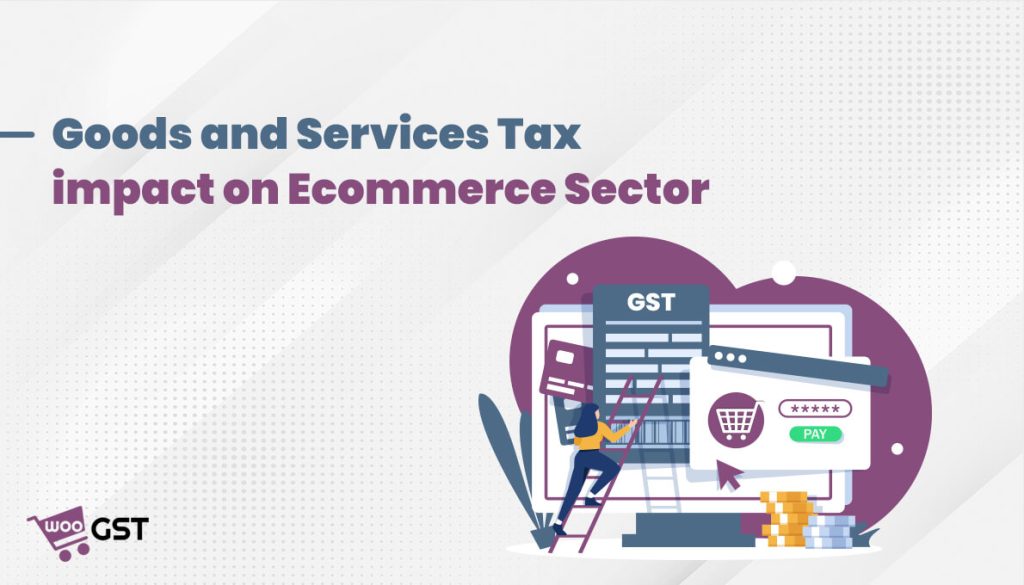 Goods and Services Tax impact on the E-commerce Sector