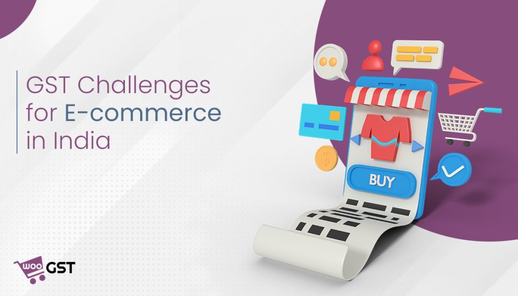 GST Challenges for E-commerce in India