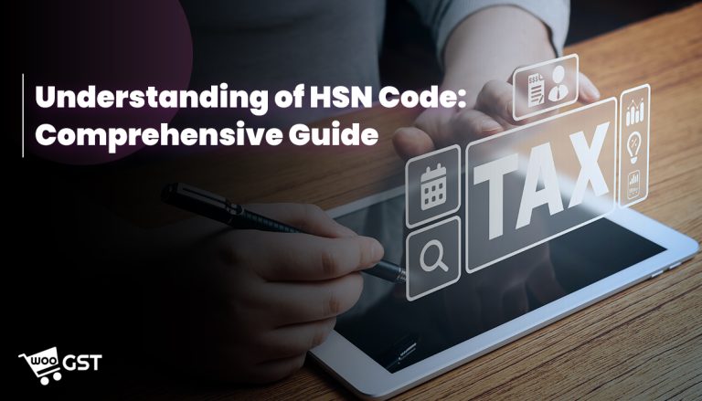 Understanding of HSN Code: Comprehensive Guide